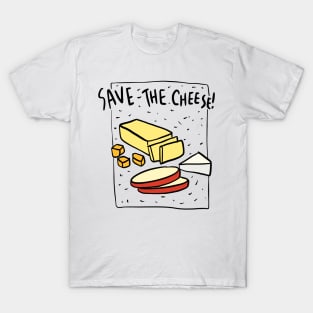 Save_THE_CHEESE.PNG T-Shirt